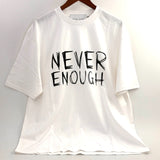 CAMISETA BLANCA "NEVER ENOUGH" OVER SIZE